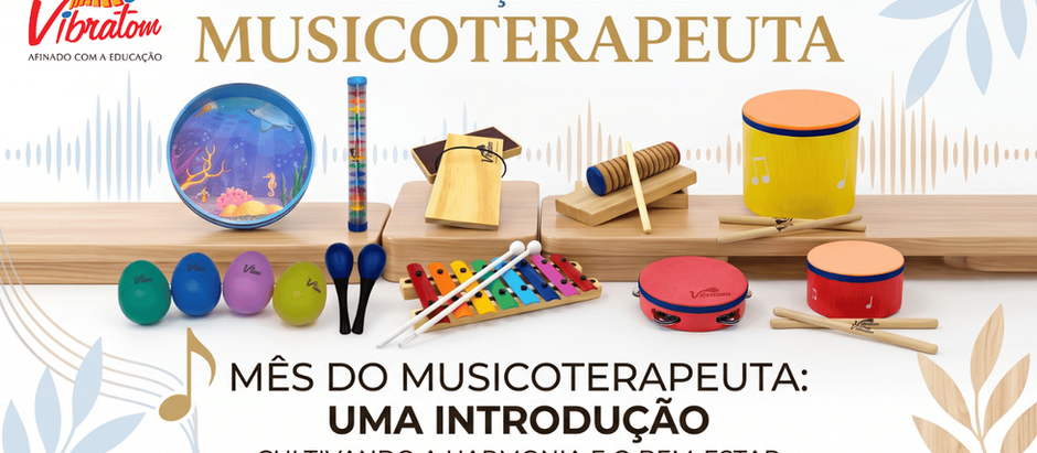 Setembro é o Mês do Musicoterapeuta: Uma Homenagem à Ciência, ao Cuidado e à Transformação pelo Som
