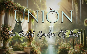Union - The Bridal Garden Of Rest