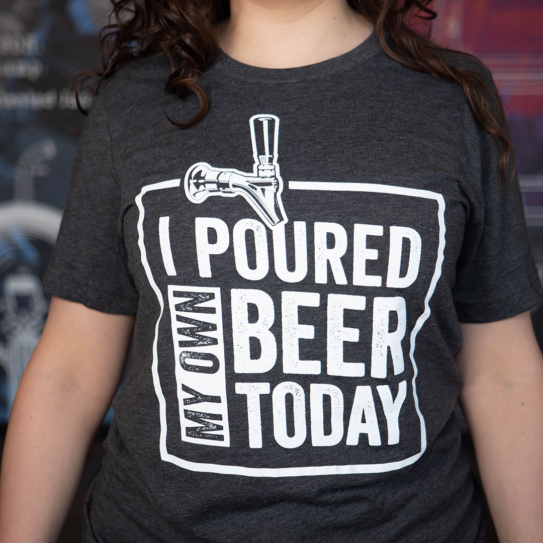 I Poured My Own Beer Today T-Shirt