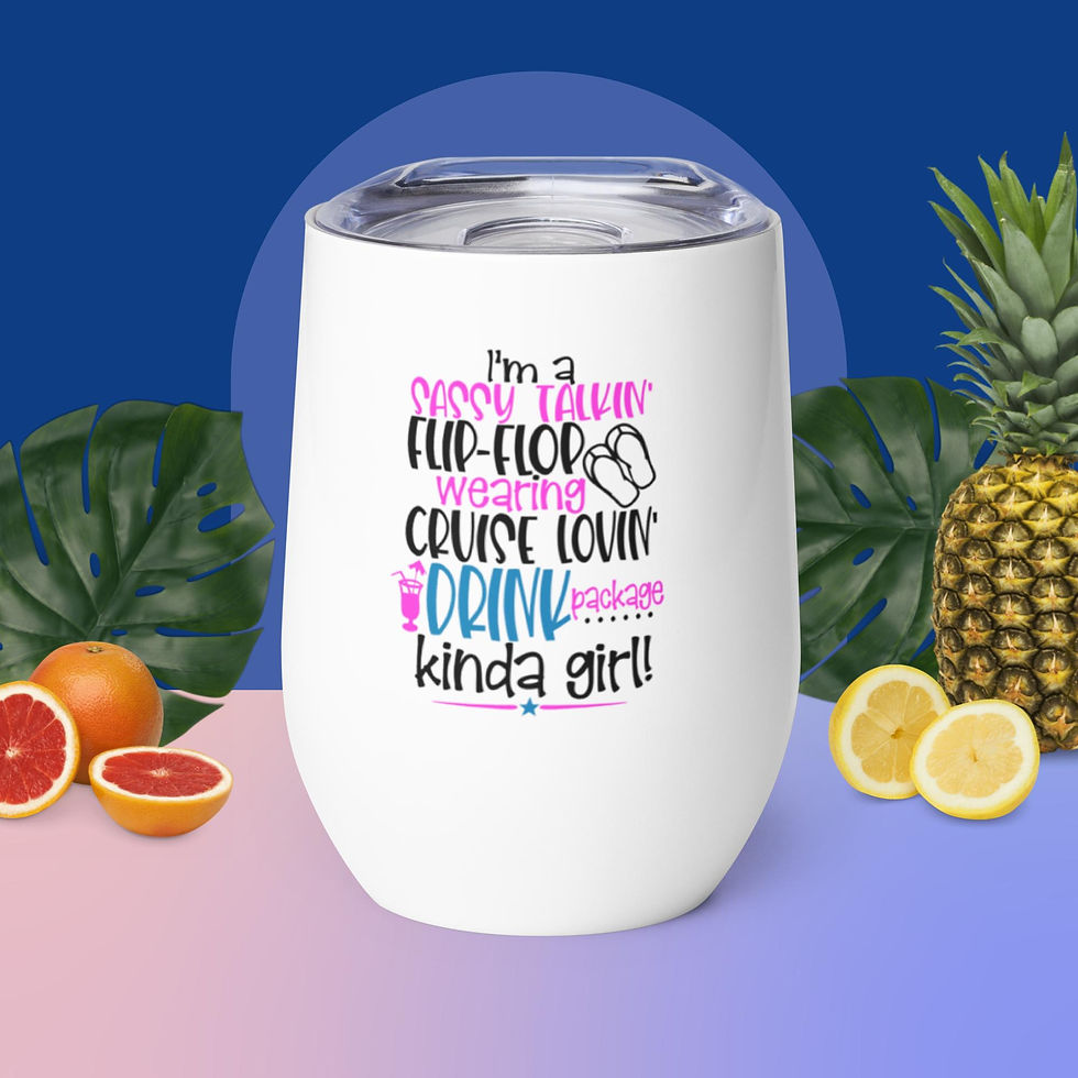 I'm A Sassy Talkin' Wine Tumbler