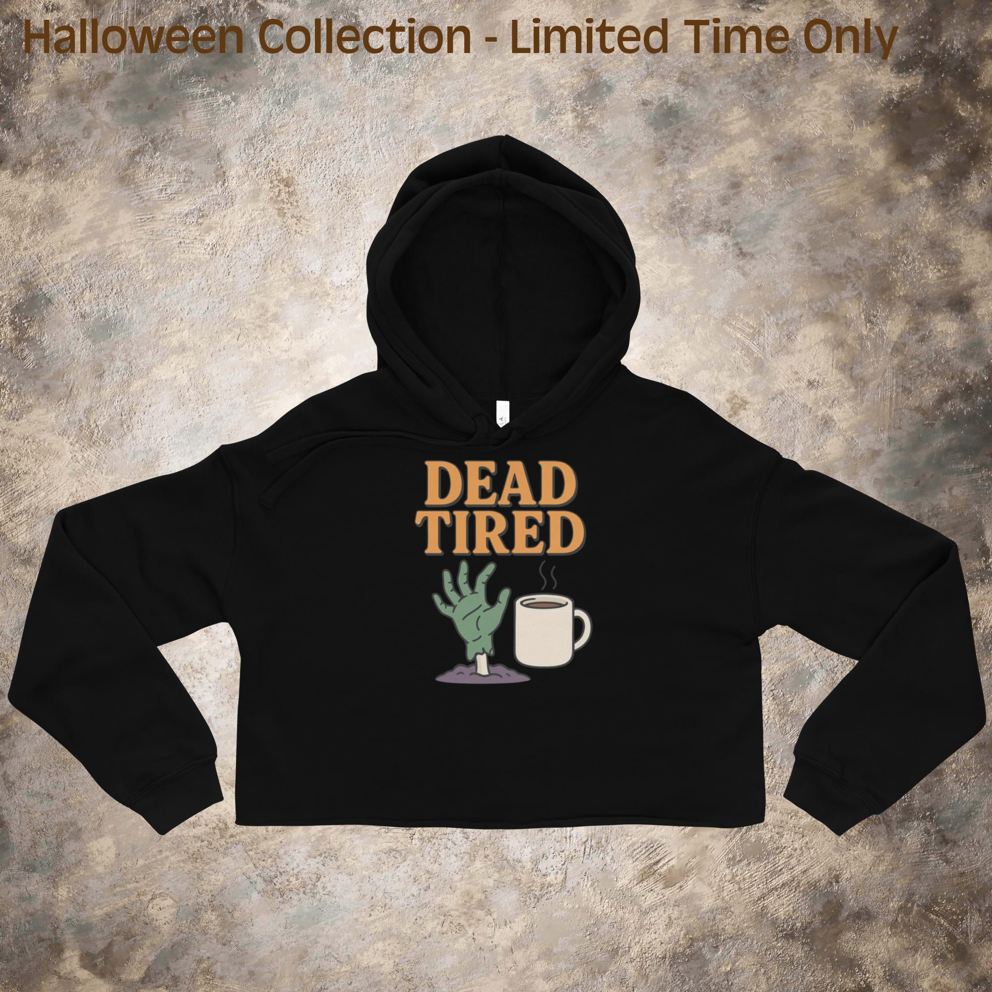 Dead Tired Women’s Cropped Hoodie | Spooky Cute Halloween Style