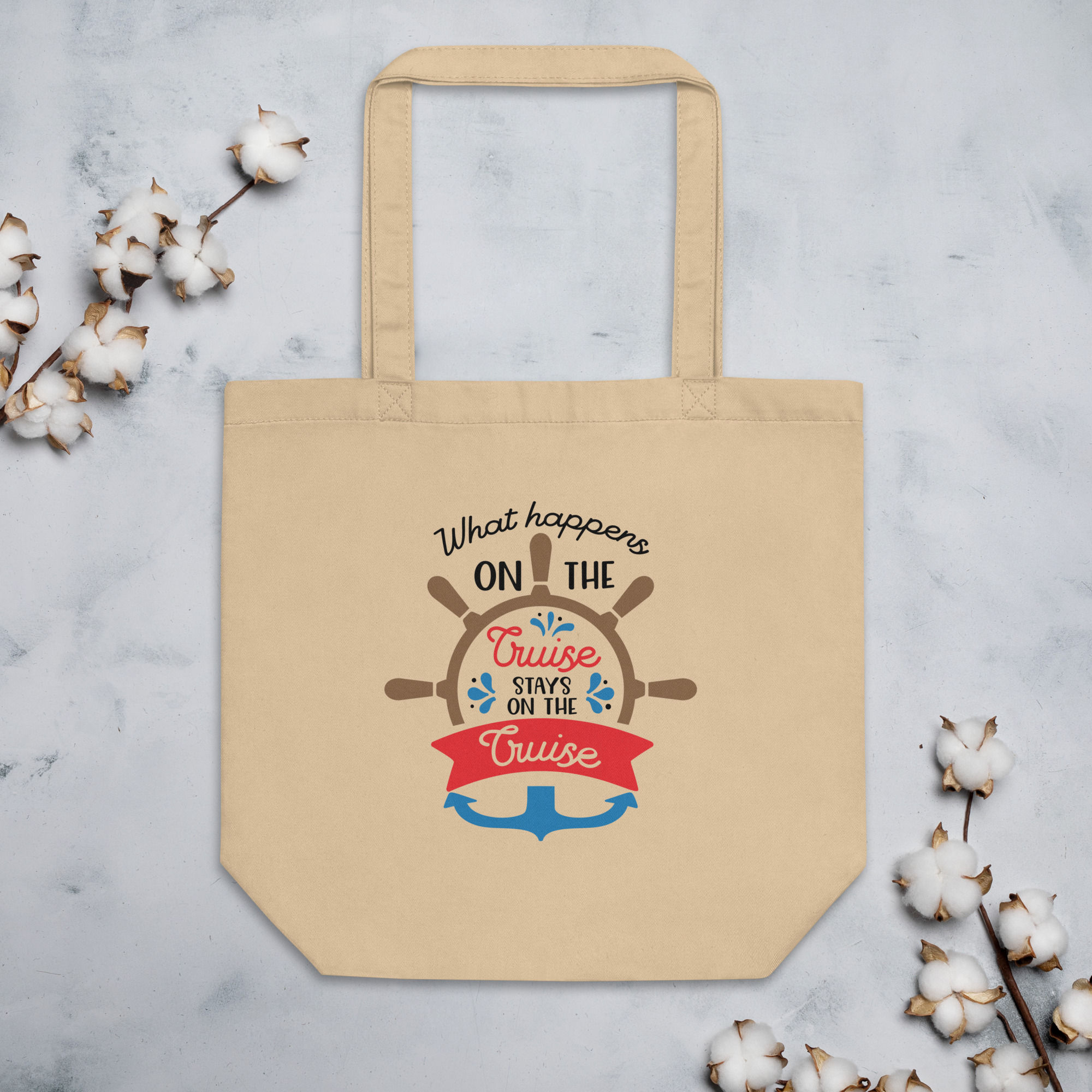Eco tote bag with the phrase 'What Happens On The Cruise,' perfect for cruise lovers with a sense of humor.