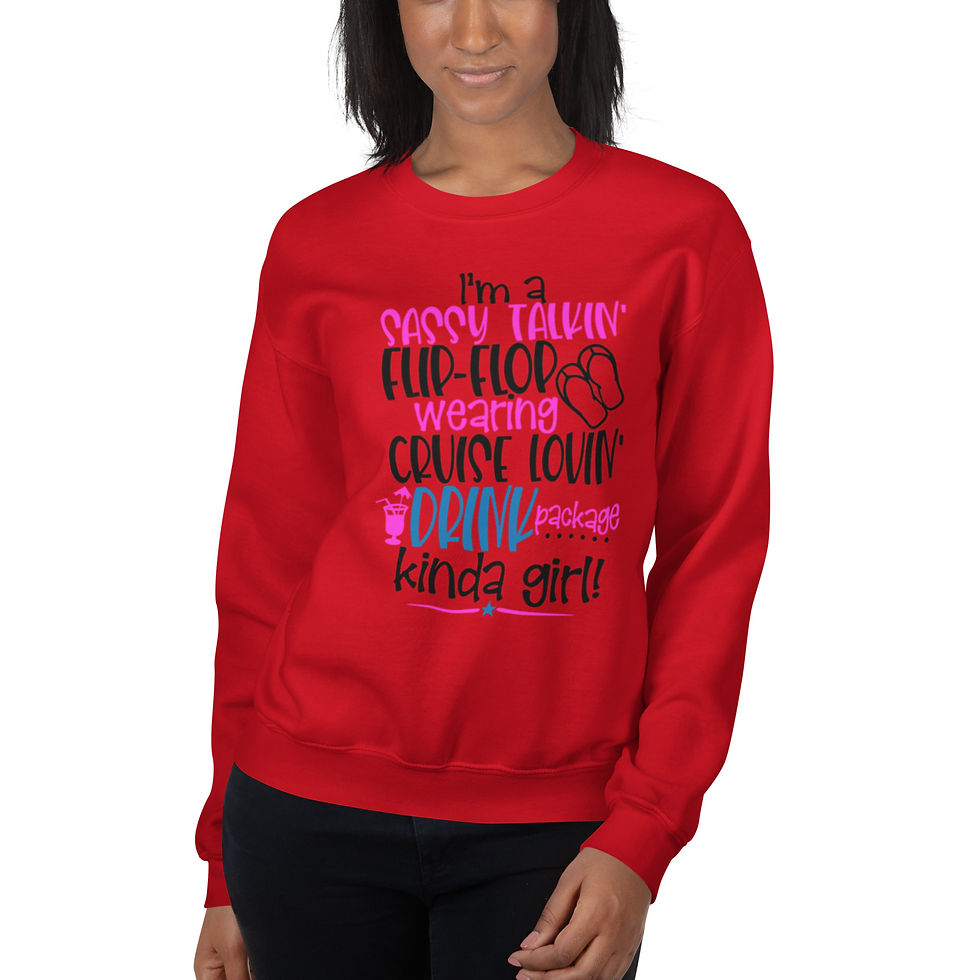 A unisex crew sweatshirt with the text "I'm A Sassy Talkin' Flip Flop Wearin'" in a cheerful script and bold font.