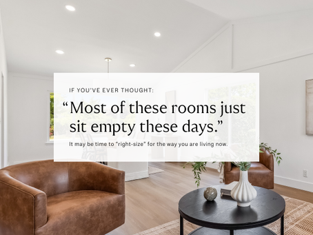 Right-Sizing Your Home: A Thoughtful Approach for This Season of Life