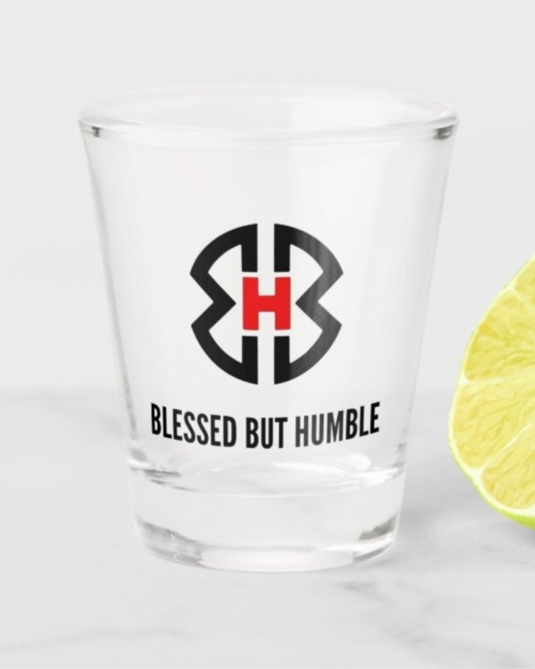Blessed But Humble Shot Glass