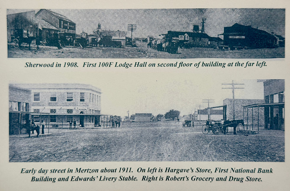Here's what Mertzon and Sherwood looked like around the time the Mertzon Central School was built in 1909. This is now Hwy 67 facing south. My Great Great Grandfather Ferdinand Noelke attended the grand opening of Hargraves, which is now Hargraves Gone Wild. The First National Bank building is now the County library, named posthumously for my father, M.B. Noelke, Jr. This photo is part of a 35 postcard set featuring historical photos of Irion County available for sale by the Irion County Historical Commission. See Joyce Gray in the Tax Assessor's office.