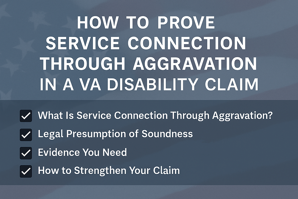 How to Prove Service Connection Through Aggravation in a VA Disability ...