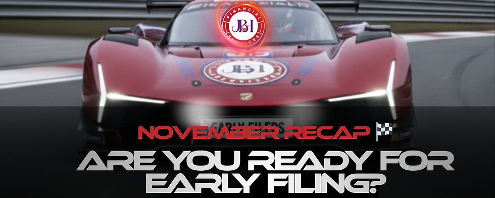 November Recap: Getting Ready for Early Filing