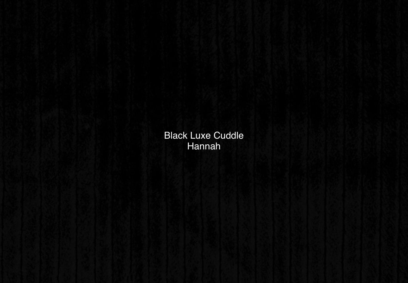 Black Luxe Cuddle Hannah