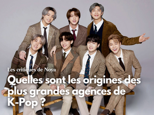 Quelles sont les origines des plus grandes agences de K-pop ?