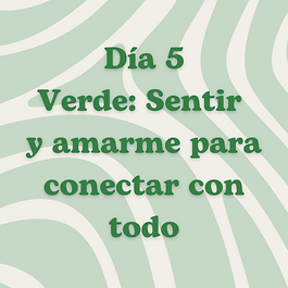 Día 5 Verde