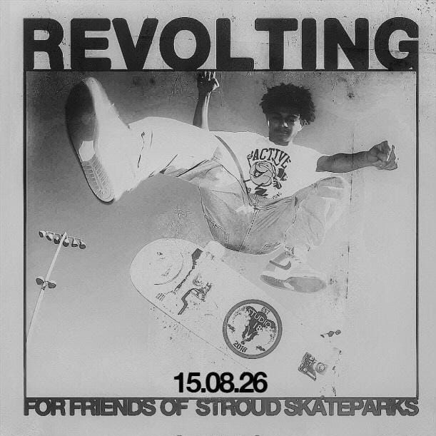 Revolting for friends of Stroud Skateparks