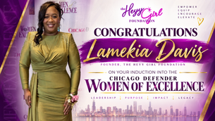 HeyyGirl Foundation Founder Lamekia Davis Named a 2026 Chicago Defender Woman of Excellence