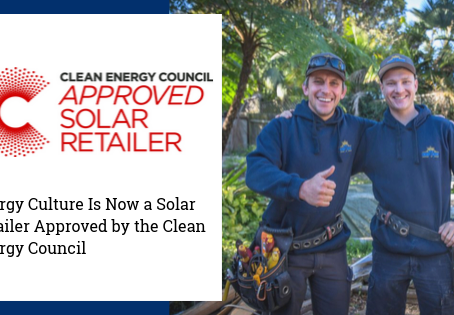 Energy Culture Is Now a Solar Retailer Approved by the Clean Energy Council