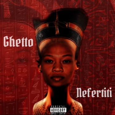 Ghetto Nefertiti EP Releasing April 14th, 2024