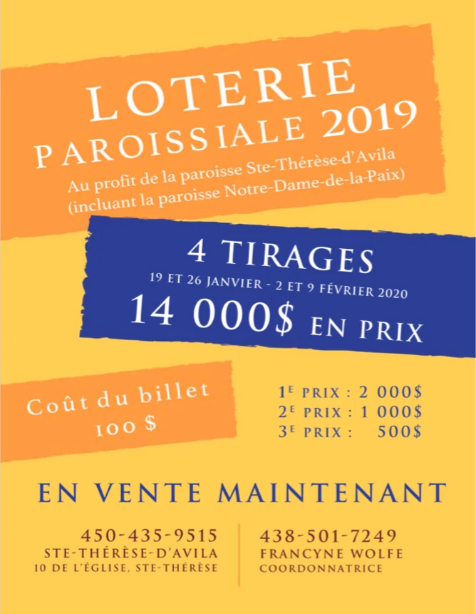 Cette loterie aide beaucoup la paroisse pour tous ses besoins de rénovations, etc... Merci pour votre contribution. Et bonne chance aux futurs gagants.