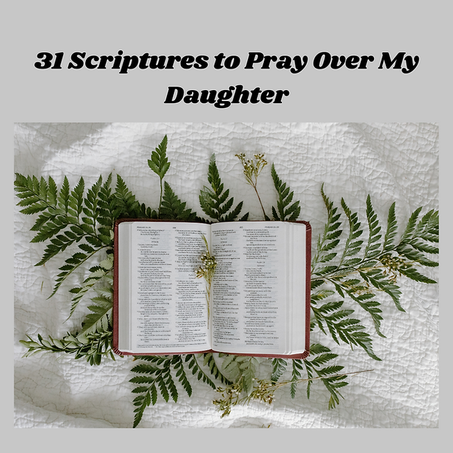 31 Scriptures to Pray Over My Daughter - Form Cover.png