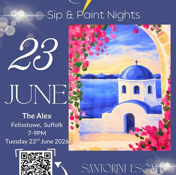 The Funky Easel: Santorini Escape
Sip & Paint Night — Felixstowe, Suffolk
Close your eyes and picture Santorini — whitewashed walls, shimmering blue domes, the golden Mediterranean light. Now picture yourself painting it, drink in hand, surrounded by great company. That's exactly what this evening is.
Join us on Tuesday 25th June 2026 at The Alex Café Bar & Brasserie, Felixstowe for a relaxed, fun-filled night where a professional artist guides you step by step through the painting — offering individual tips and encouragement as you go. You'll leave with a finished canvas you've created yourself, and memories to match.
Whether it's a date night with a difference, a gals' night out, or simply a chance to do something a little more creative — this is the perfect reason to pick up a brush.
Your ticket includes:

Step-by-step tuition from a professional artist
All paints, brushes, and materials
Individual guidance throughout the evening
Your finished painting to take home

No experience necessary. All abilities warmly welcomed. All materials provided.
Please note: food and drinks can be purchased separately at the venue — these are not included in the ticket price.
