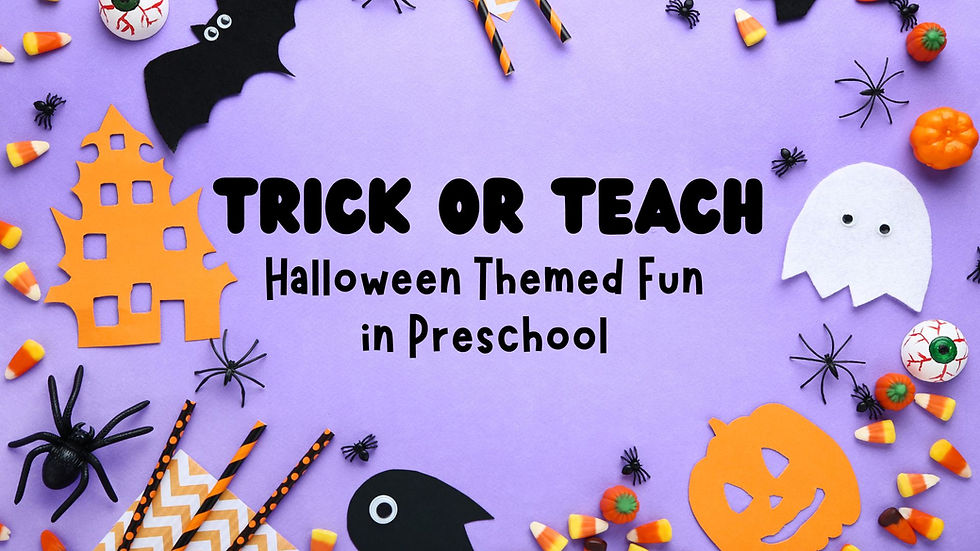 Trick or Teach Halloween Themed Fun in Preschool