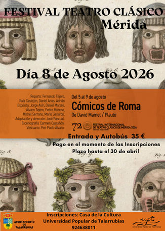 FESTIVAL TEATRO CLÁSICO EN MÉRIDA. SÁBADO, 8 DE AGOSTO "CÓMICOS DE ROMA". ENTRADA CON AUTOBUS 35€. INSCRIPCIONES HASTA EL 30 DE ABRIL EN LA CASA DE LA CULTURA.