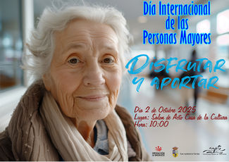 DÍA INTERNACIONAL DE LAS PERSONAS MAYORES. JUEVES, 2 DE OCTUBRE A LAS 10:00H EN EL SALON DE ACTOS DE LA CASA DE LA CULTURA.