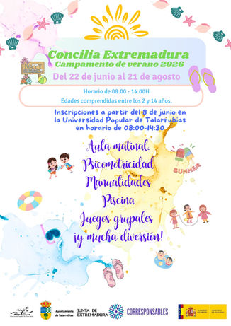 CONCILIA EXTREMADURA - CAMPAMENTO DE VERANOS 2026. DEL 22 DE JUNIO AL 21 DE AGOSTO, HORARIO DE 8:00H A 14:00H. EDADES ENTRE LOS 2 Y 14 AÑOS. INSCRIPCIONES DESDE EL 8 DE JUNIO EN UNIVERSIDAD POPULAR.