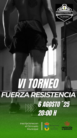 VI TORNEO DE FUERZA-RESISTENCIA. 6 DE AGOSTO A LAS 20:00H EN EL GIMNASIO MUNICIPAL, CATEGORÍAS MASCULINA Y FEMENINA. INSCRIPCIONES EN EL GIMNASIO.