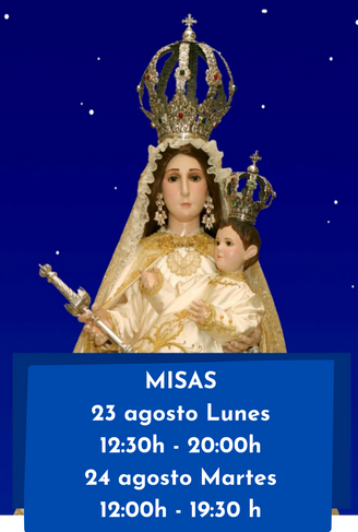 HORARIO DE MISAS 23 Y 24 DE AGOSTO.