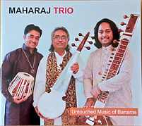 Maharaj Trio Untouched Music of Banaras