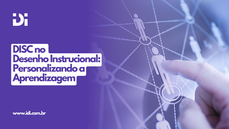 DISC no Desenho Instrucional: Personalizando a Aprendizagem