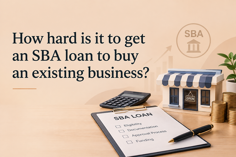 How hard is it to get an SBA loan to buy an existing business?