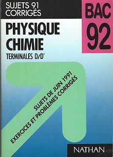 PHYSIQUE - CHIMIE
TERMINALES D/D'
SUJETS DE JUIN 1991
EXERCICES ET PROBLEMES CORRIGES