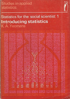 STATISTICS FOR THE SOCIAL SCIENTIST: 1
INTRODUCING STATISTICS