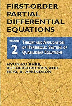 FIRST-ORDER PARTIAL DIFFERENTIAL EQUATIONS, VOLUME 2
THEORY AND APPLICATION OF HYPERBOLIC SYSTEMS OF QUASILINEAR EQUATIONS