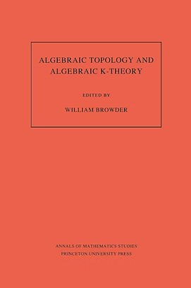 ALGEBRAIC TOPOLOGY AND
ALGEBRAIC K-THEORY