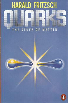 QUARKS
THE STUFF OF MATER
