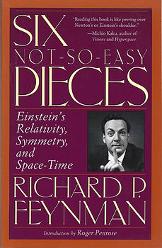 SIX NOT-SO-EASY PIECES
Einstein's Relativity - Symmetry and Space-Time