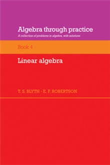 ALGEBRA THROUGH PRACTICE, BOOK 4
LINEAR ALGEBRA