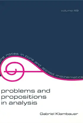 PROBLEMS AND PROPOSITIONS IN ANALYSIS