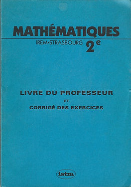 MATHÉMATIQUES 2e
IREM - STRASBOURG
Livre Du Professeur