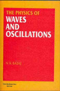 THE PHYSICS OF WAVES AND OSCILLATIONS