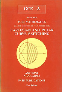 GCE A LEVEL
PURE MATHEMATICS - CARTESIAN AND POLAR CURVE SKETCHING