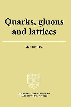 QUARKS, GLUONS AND LATTICES