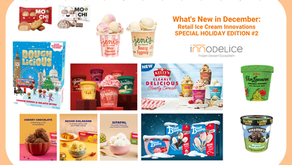 What’s New in December: Holiday Edition #2 of Retail Ice Cream & Frozen Dessert Innovations