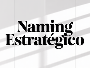 Naming estratégico: cómo elegir el nombre perfecto para tu marca
