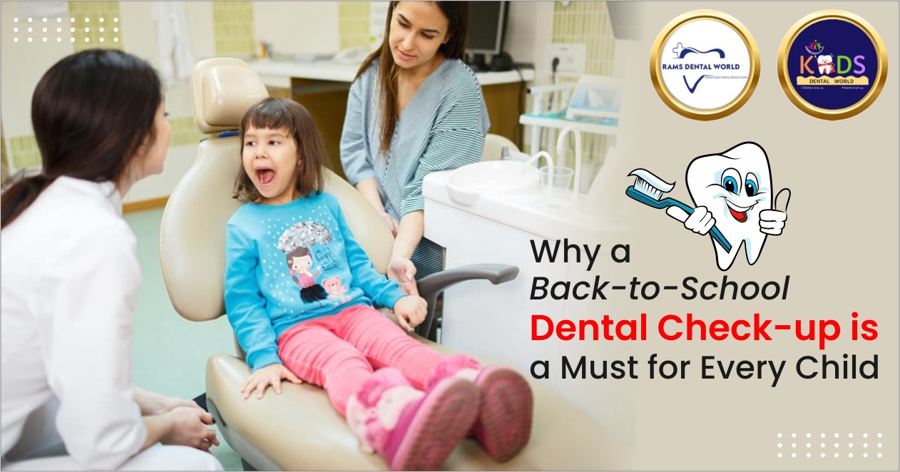 Why a Back-to-School Dental Check-Up is a Must for Every Child