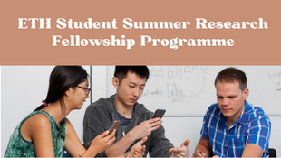 Student Summer Research Fellowship Programme (ETH SSRF)
