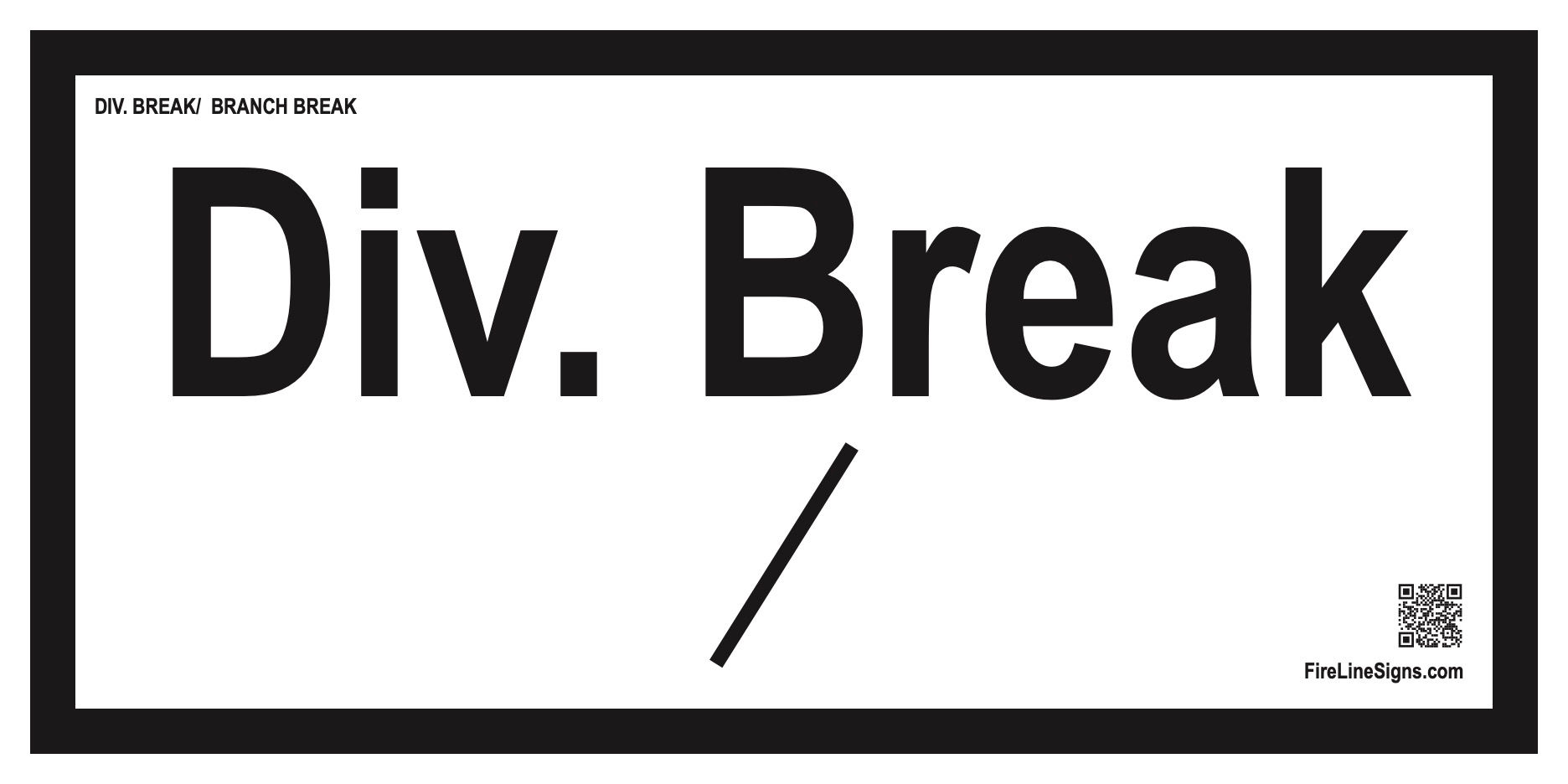 "Division Break/ Branch Break" Sign -Reversible