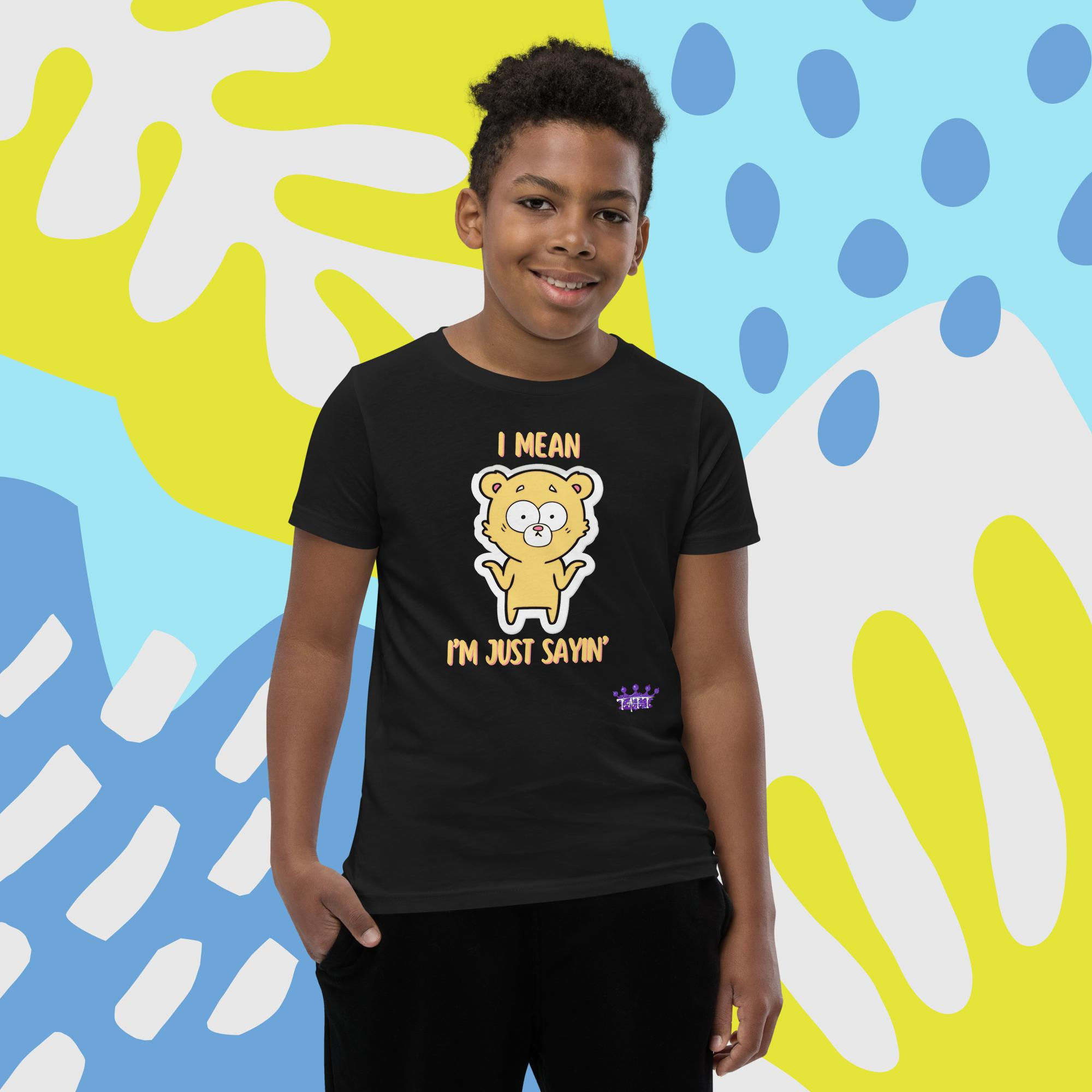 I Mean...I'm Just Sayin' Youth Short Sleeve TeeShirt