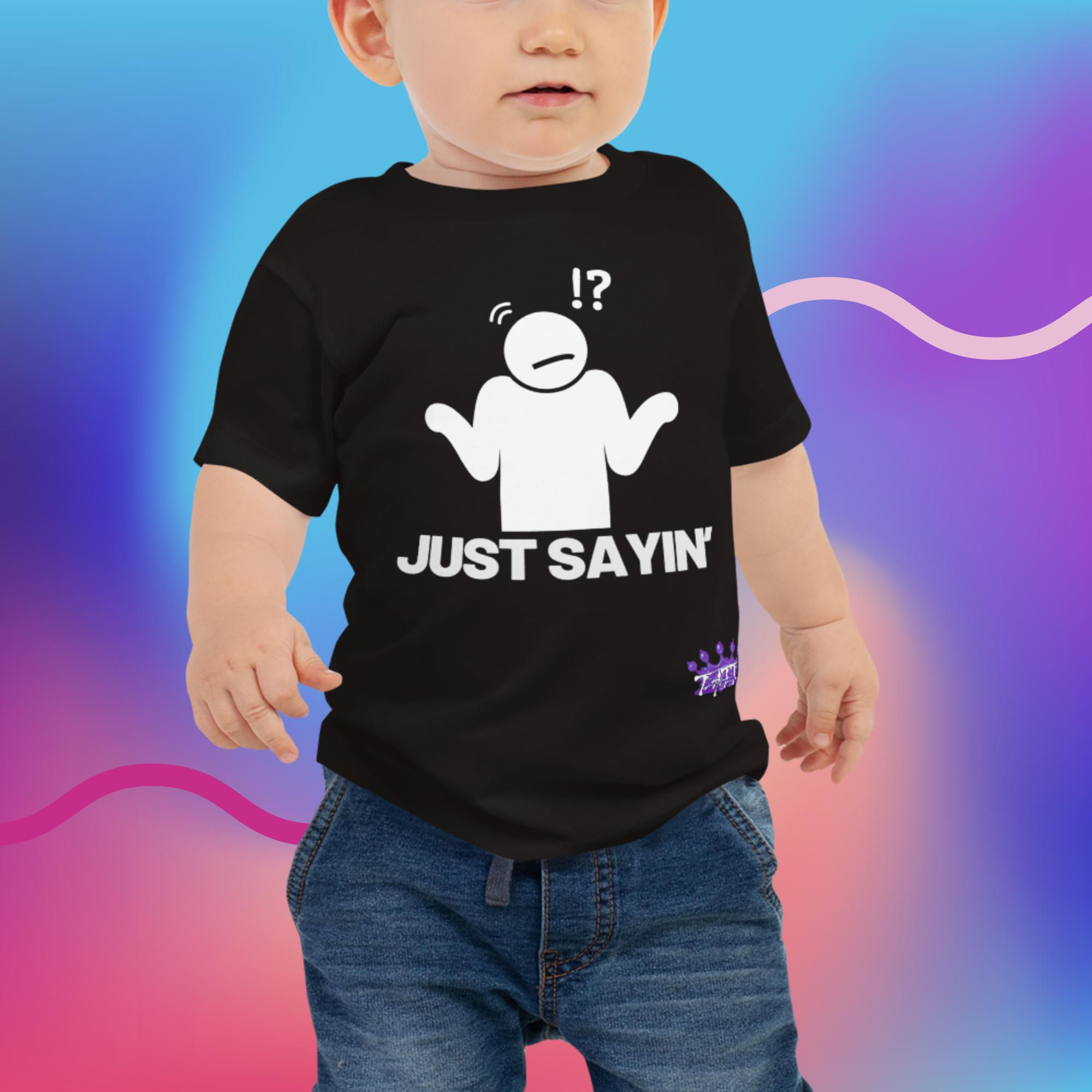 Just Sayin' Baby Jersey Short Sleeve Tee